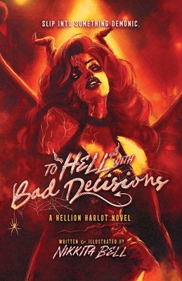 To Hell with Bad Decisions: A Reagan Valentine Novel by Bell, Nikkita