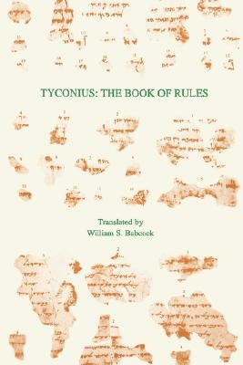 Tyconius: The Book of Rules by Babcock, William S.