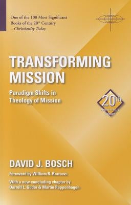 Transforming Mission by Bosch, David J.