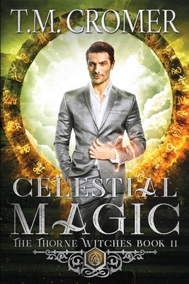 Celestial Magic by Cromer, T. M.