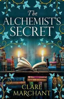 The Alchemist's Secret by Marchant, Clare