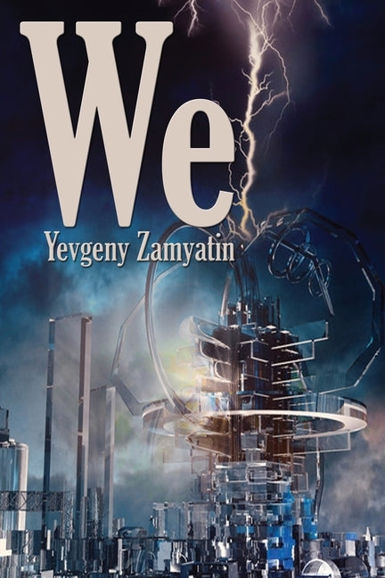 We by Zamyatin, Yevgeny