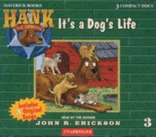 It's a Dog's Life by Erickson, John R.