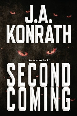 Second Coming by Konrath, J. A.