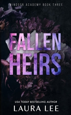 Fallen Heirs - Special Edition: A Dark High School Bully Romance by Lee, Laura