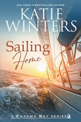 Sailing Home by Winters, Katie