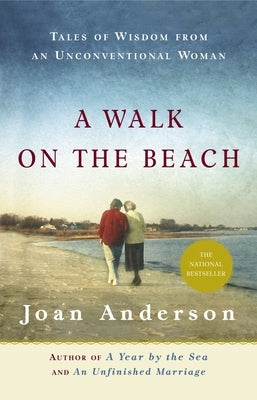 A Walk on the Beach: Tales of Wisdom From an Unconventional Woman by Anderson, Joan