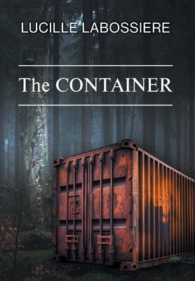 The Container by Labossiere, Lucille