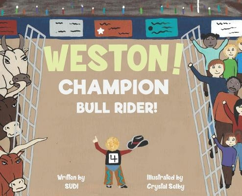 Weston! Champion Bull Rider! by Clifton, Sudi