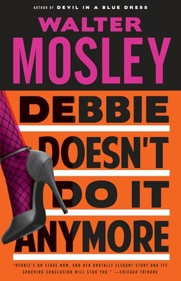 Debbie Doesn't Do It Anymore by Mosley, Walter