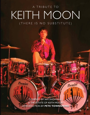 A Tribute to Keith Moon by Snowball, Ian