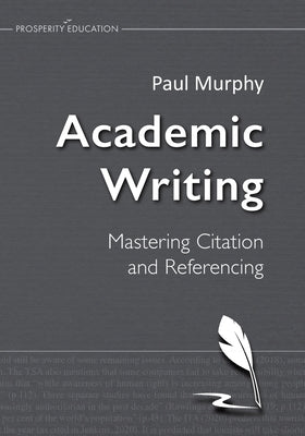 Academic Writing: Mastering Citation and Referencing by Murphy, Paul