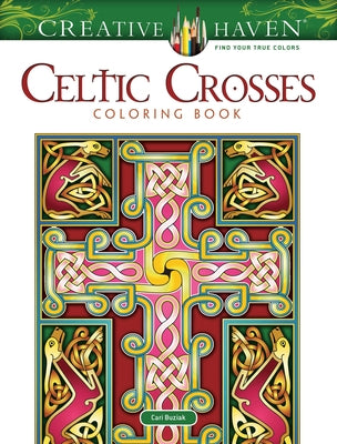 Creative Haven Celtic Crosses Coloring Book by Buziak, Cari