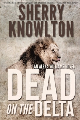 Dead on the Delta: An Alexa Williams Novel by Knowlton, Sherry