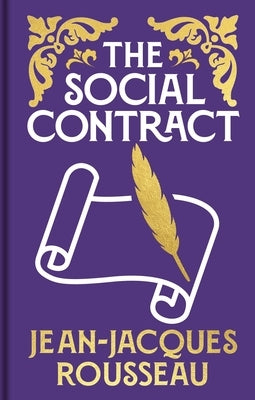 The Social Contract: Gilded Pocket Edition by Rousseau, Jean-Jacques