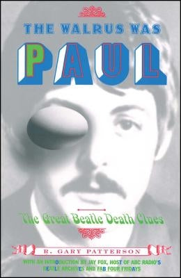 The Walrus Was Paul by Patterson, R. Gary