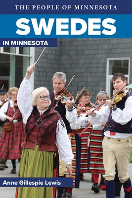Swedes in Minnesota by Gillespie Lewis, Anne