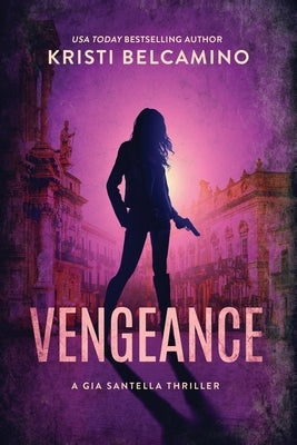 Vengeance by Belcamino, Kristi