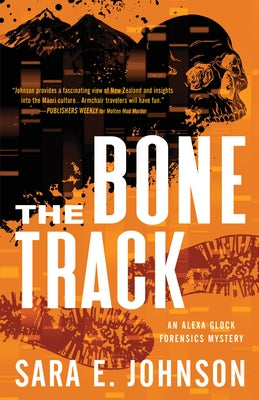 The Bone Track by Johnson, Sara E.