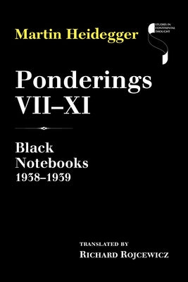 Ponderings VII-XI: Black Notebooks 1938-1939 by Heidegger, Martin