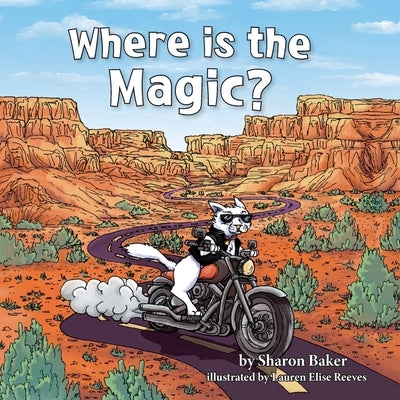 Where is the Magic? by Baker, Sharon