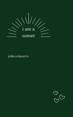 i am a sunset by Colacarro, John