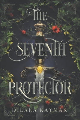 The Seventh Protector by Kaymak, Dilara