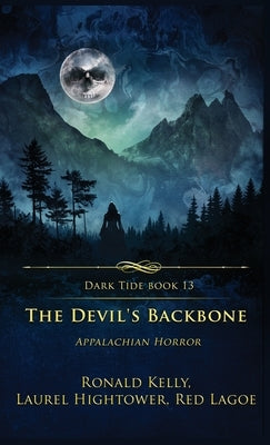 The Devil's Backbone: Appalachian Horror by Kelly, Ronald