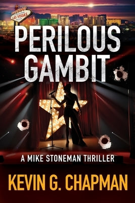 Perilous Gambit: A Mike Stoneman Thriller by Chapman, Kevin G.