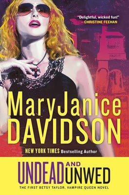 Undead and Unwed: A Queen Betsy Novel by Davidson, Maryjanice