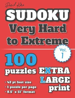 David Karn Sudoku - Very Hard to Extreme Vol 1: 100 Puzzles, Extra Large Print, 42 pt font size, 1 puzzle per page by Karn, David