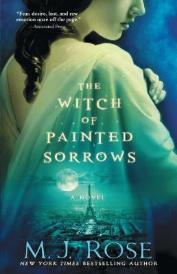 The Witch of Painted Sorrows by Rose, M. J.