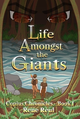 Life Amongst the Giants by Reul, Rene