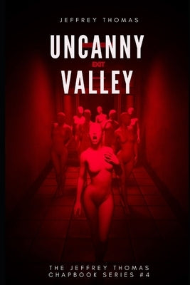 Uncanny Valley: A Trio of Disquieting Stories by Thomas, Jeffrey