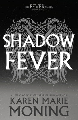 Shadowfever: The Fever Series by Moning, Karen Marie
