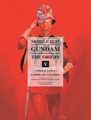 Mobile Suit Gundam: The Origin 5: Char & Sayla by Yasuhiko, Yoshikazu