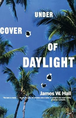 Under Cover of Daylight by Hall, James W.