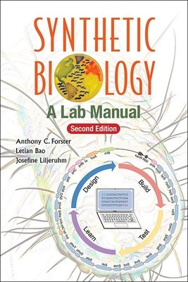 Synthetic Biology: A Lab Manual (Second Edition) by Forster, Anthony C.