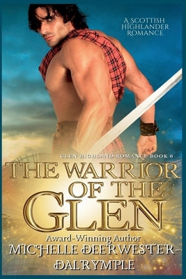 The Warrior of the Glen by Deerwester-Dalrymple, Michelle