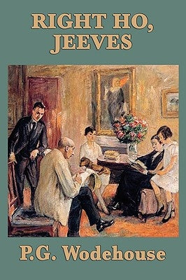 Right Ho, Jeeves by Wodehouse, P. G.