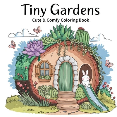 Tiny Gardens Bold & Easy Coloring Book for Women: Inspirational Coloring Book for Adults, Relaxation Coloring Book for Women, Charming Flower Coloring by Bidden, Laura