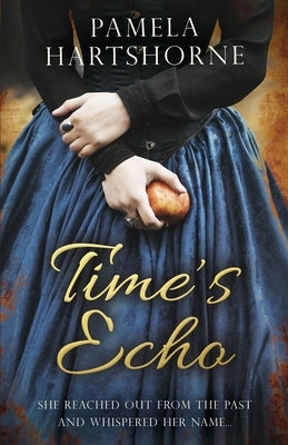 Time's Echo by Hartshorne, Pamela