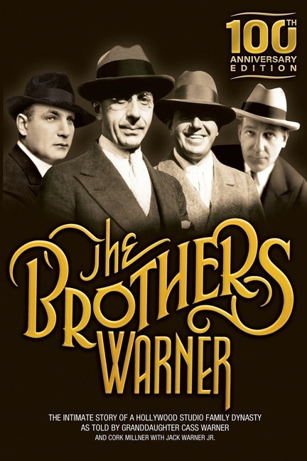 The Brothers Warner: 100th Anniversary Edition by Warner Sperling, Cass