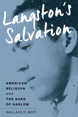 Langston's Salvation: American Religion and the Bard of Harlem by Best, Wallace D.