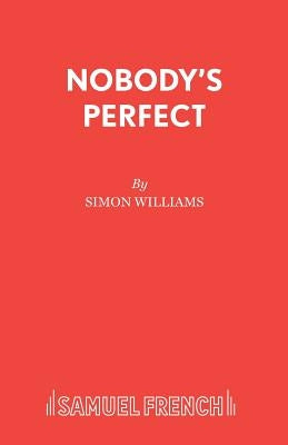 Nobody's Perfect by Williams, Simon