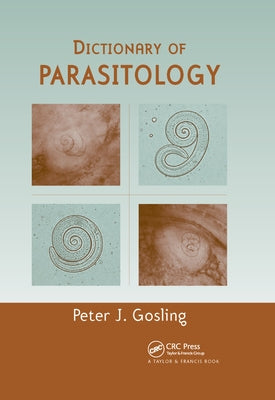 Dictionary of Parasitology by Gosling, Peter J.