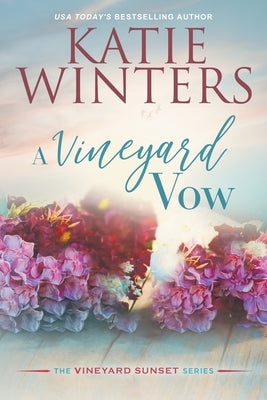 A Vineyard Vow by Winters, Katie