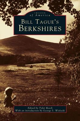 Bill Tague's Berkshires by Resch, Tyler