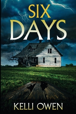 Six Days by Owen, Kelli