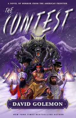 The Contest: A Horror Novel from the American Frontier by Golemon, David